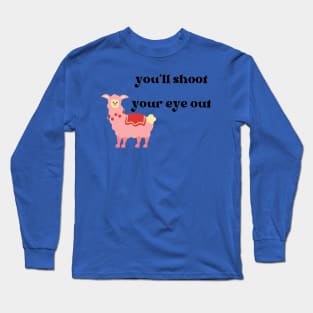 You'll Shoot Your Eye Out Christmas Story Llama Bunny Suit Long Sleeve T-Shirt